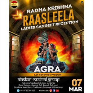Brij Radha Krishna Rassleela Dance, Jhanki, Dandia Rass, Phoolon ki Holi, Lathmar Holi Party, Agra, Mathura, Jaipur
